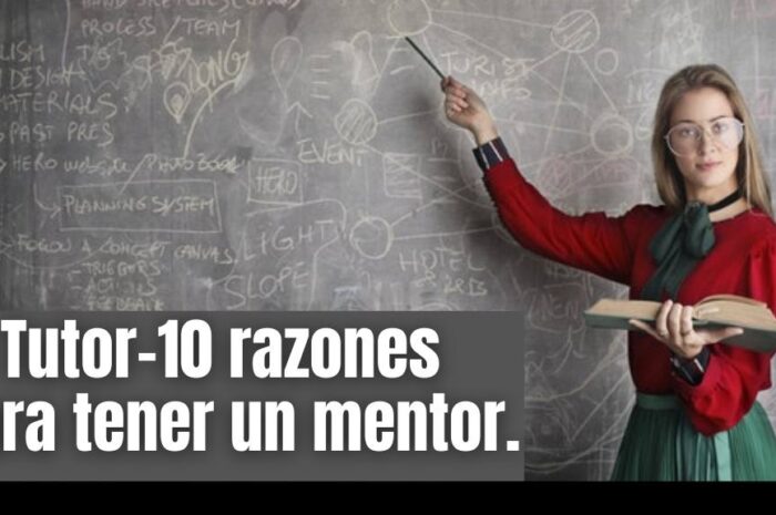Tutor-10 razones para tener un mentor.