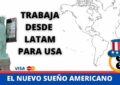 El nuevo sueño americano - Trabaja desde LATAM para USA